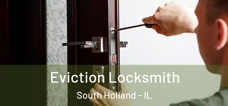 Eviction Locksmith South Holland - IL