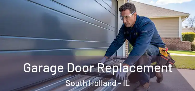  Garage Door Replacement South Holland - IL