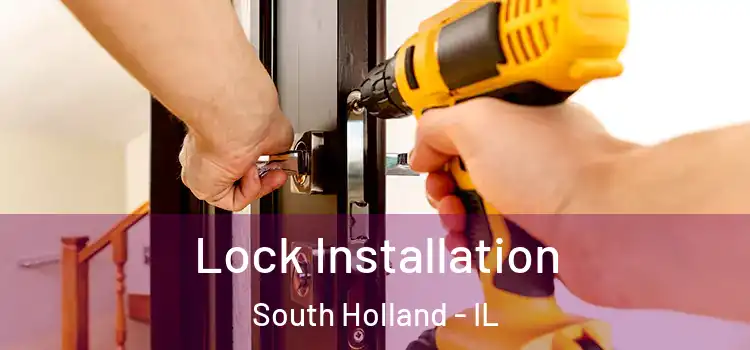 Lock Installation South Holland - IL