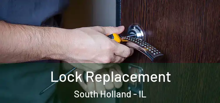  Lock Replacement South Holland - IL
