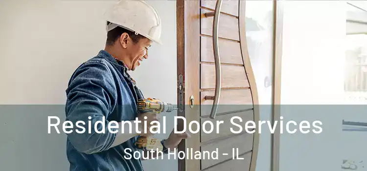 Residential Door Services South Holland - IL