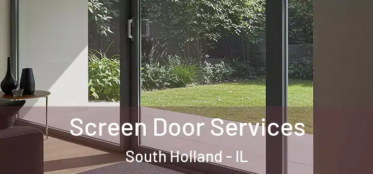  Screen Door Services South Holland - IL